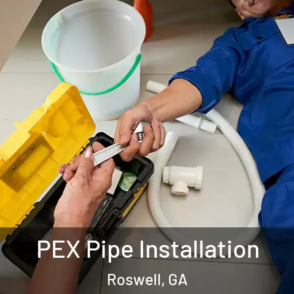  PEX Pipe Installation Roswell, GA
